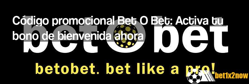 bet-o-bet-codigo-promocional