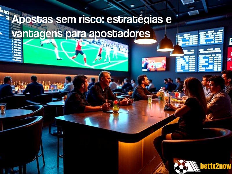 como-apostar-sem-risco-nas-suas-apostas-esportivas