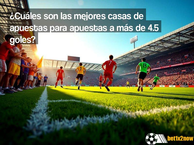 mas-over-de-45-goles-en-casas-de-apuestas