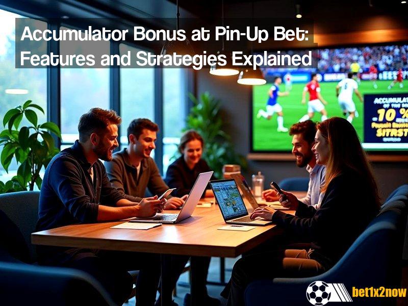 what-is-pin-up-bets-accumulator-bonus